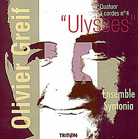 Olivier greif : Quatuor à cordes n°4. Ensemble Syntonia. Triton, 2002. DDD.