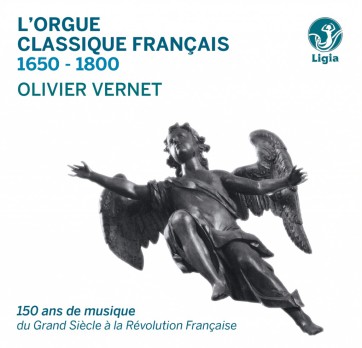 Couverture de Orgue classique français, 1650-1800 (L') : 150 ans de musique, du Grand Siècle à la Révolution Française