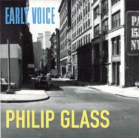Early Voice - Music by Philip Glass Mabou Mines Western Wind 2002