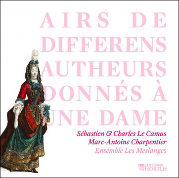 Airs de différens autheurs donnés à une dame_Editions Hortus