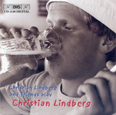 Christian Lindberg and friends play Christian Lindberg_BIS Records