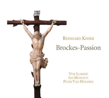 Reinhard-Keiser-Brockes-Passion-Les-Muffatti-Vox-Luminis