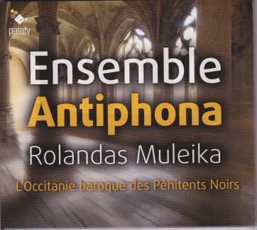 Occitanie baroque des Pénitents noirs Antiphona