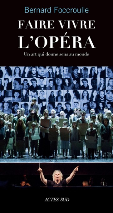faire vivre l'opéra actes sud