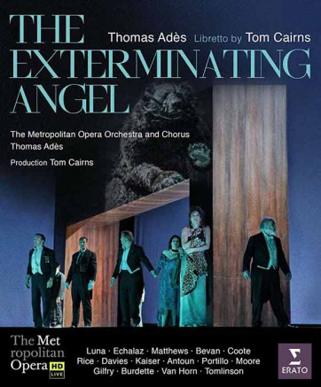 ades-opera-the-exterminating-angel-opera-dvd-review-critique-opera-dvd-par-classiquenews-erato-2017
