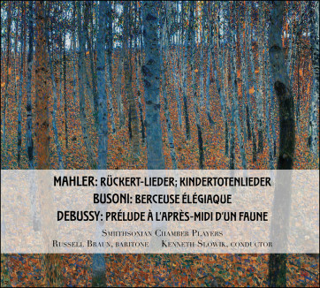 Russell Braun_Kenneth Slowik_Smithsonian Chamber Players_Debussy_Mahler_Busoni
