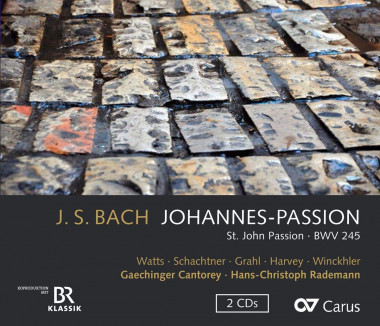 Johann Sebastian Bach_Johannes Passion_Hans-Christoph Rademann_Carus