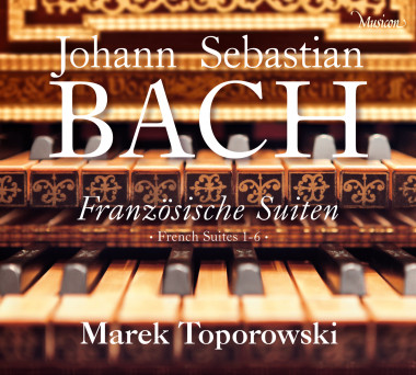 Bach_Suites francaises_Marek Toporowski_Musicon