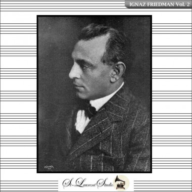 Ignaz Friedman_Vol. 2_St-Laurent Studio