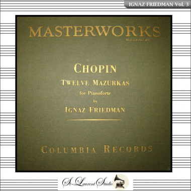 Ignaz Friedman_Vol. 3_St-Laurent Studio