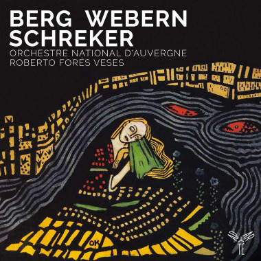 Berg_Webern_Schreker_Roberto-Forés-Veses_Aparté