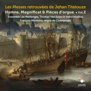 Jehan-Titelouze_Ensemble-les-Meslanges_Thomas-Van-Essen_Volny-Hostiou_François-Menissier_ Paraty