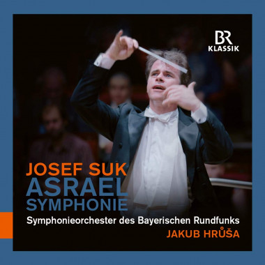 Josef-Suk_Jakub-Hrůša_Orchestre-symphonique-de-la-Radio-bavaroise_BR-Klassik