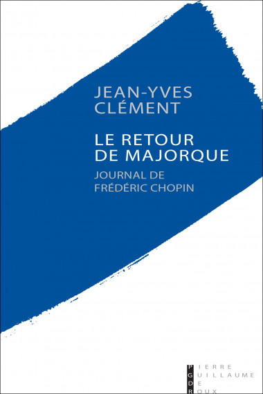 Jean-Yves-Clément_Chopin_Retour_de_Majorque