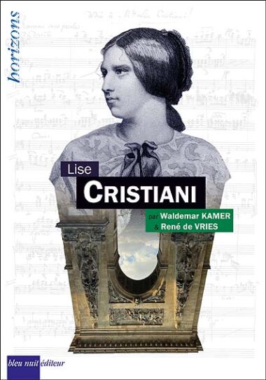 Lise Cristiani l&rsquo;audacieuse, chez Bleu nuit éditeur
