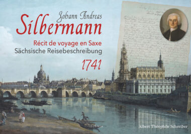Johann Andreas Silbermann : Un journal de voyage du XVIIIe siècle