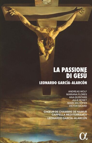 Une Passion d’aujourd’hui composée par Leonardo García Alarcón