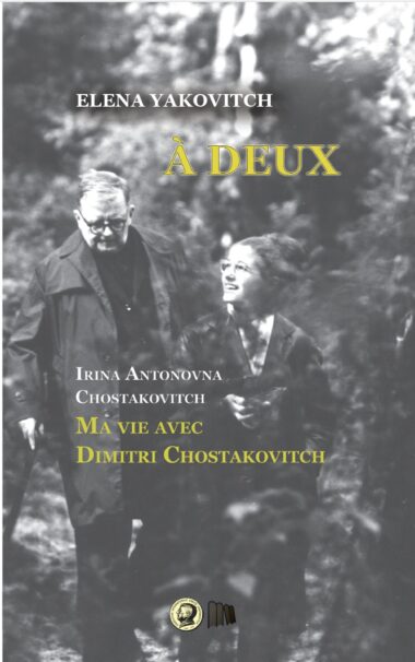À deux. Ma vie avec Dimitri Chostakovitch