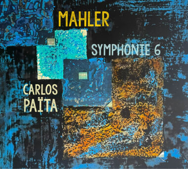 Symphonie n°6 de Mahler par Carlos Païta, un inédit cathartique